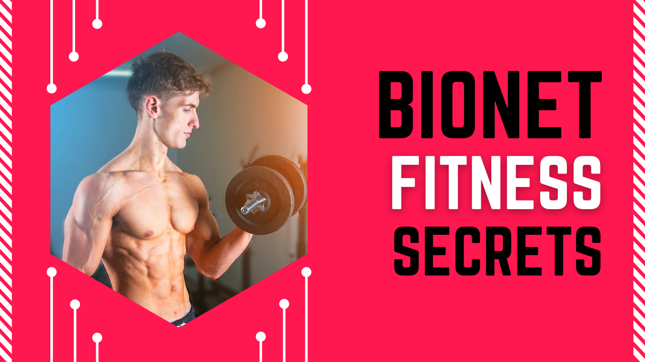 Bionet Fitness Secrets